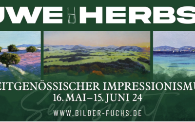 Ausstellung in Fulda: UWE HERBST | ZEITGENÖSSISCHER IMPRESSIONISMUS