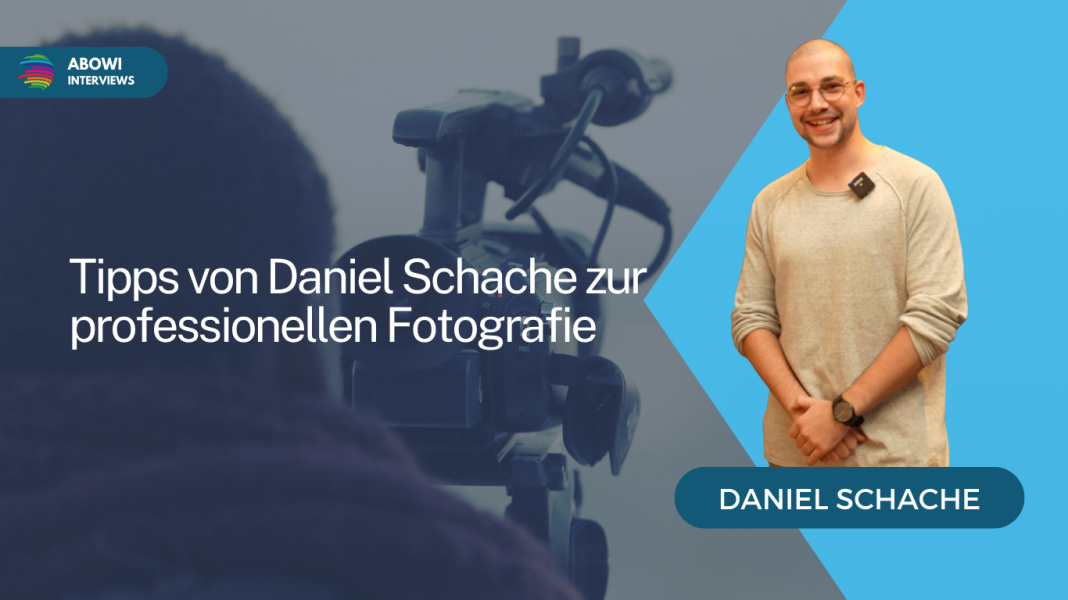 Tipps von Daniel Schache zur professionellen Fotografie